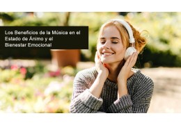 Los Beneficios de la Música en el Estado de Ánimo y el Bienestar Emocional